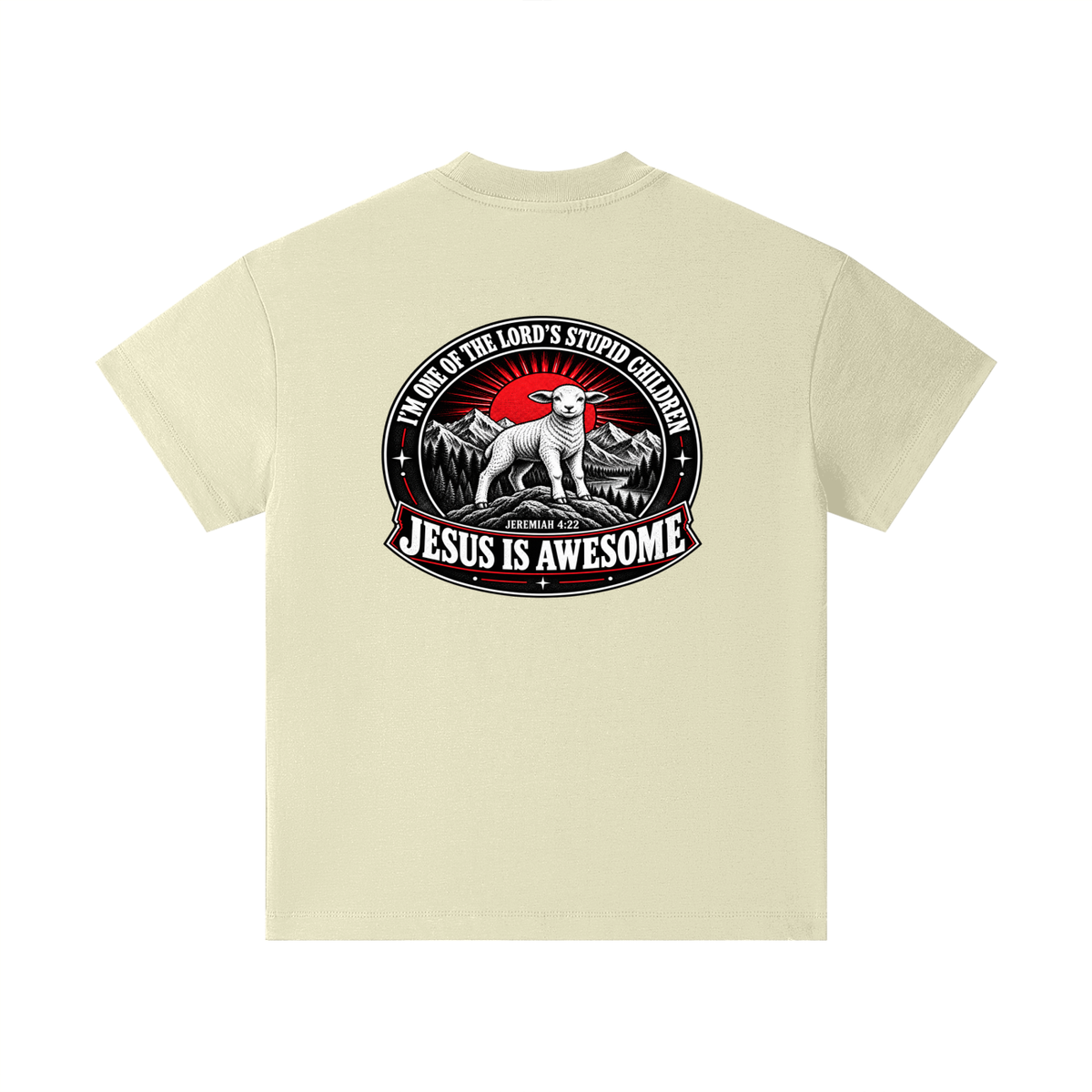 I'M ONE OF THE LORD'S STUPID CHILDREN JEREMIAH 4:22 JESUS IS AWESOME *THERE IS NO quotation marks MARKS THIS IS NOT A quote Kids T-Shirt