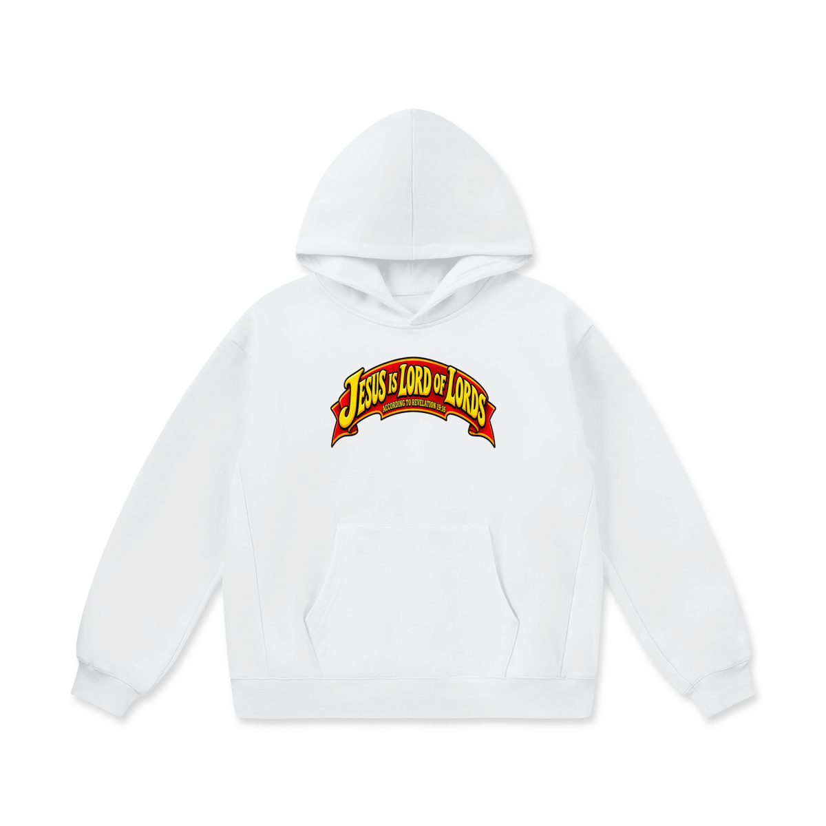 JESUS IS LORD OF LORDS ACCORDING TO REVELATION 19:16 Hoodie
