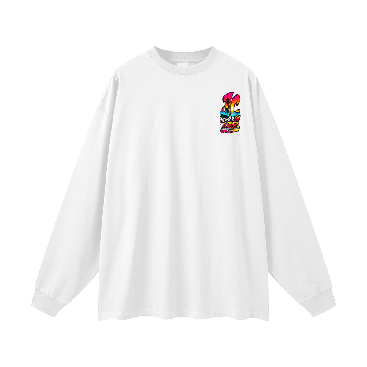 THE WAGE OF SIN IS DEATH AND THERE ARE JESUS CHRIST TESTIMONIES ON YOUTUBE Long Sleeve T-Shirt