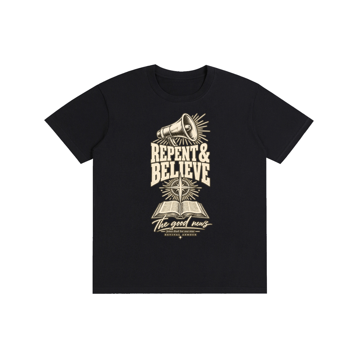 REPENT & BELIEVE The good news Jesus died for our sins REVIVAL ARMOUR T-Shirt