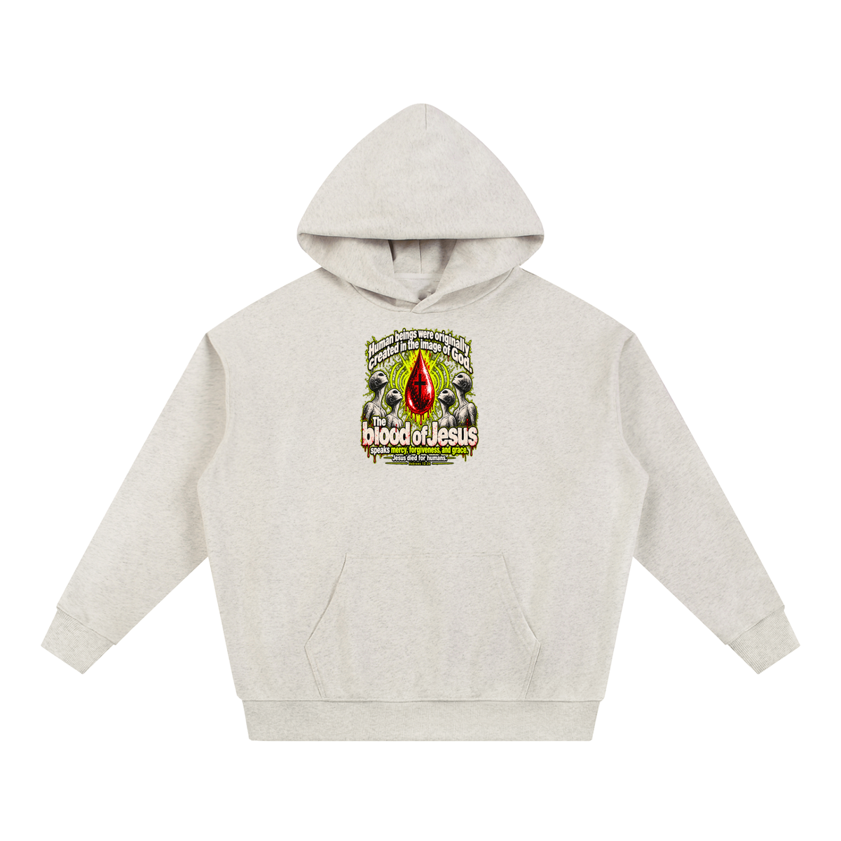 HUMAN BEINGS WERE ORIGINALLY CREATED IN THE IMAGE OF GOD Hoodie