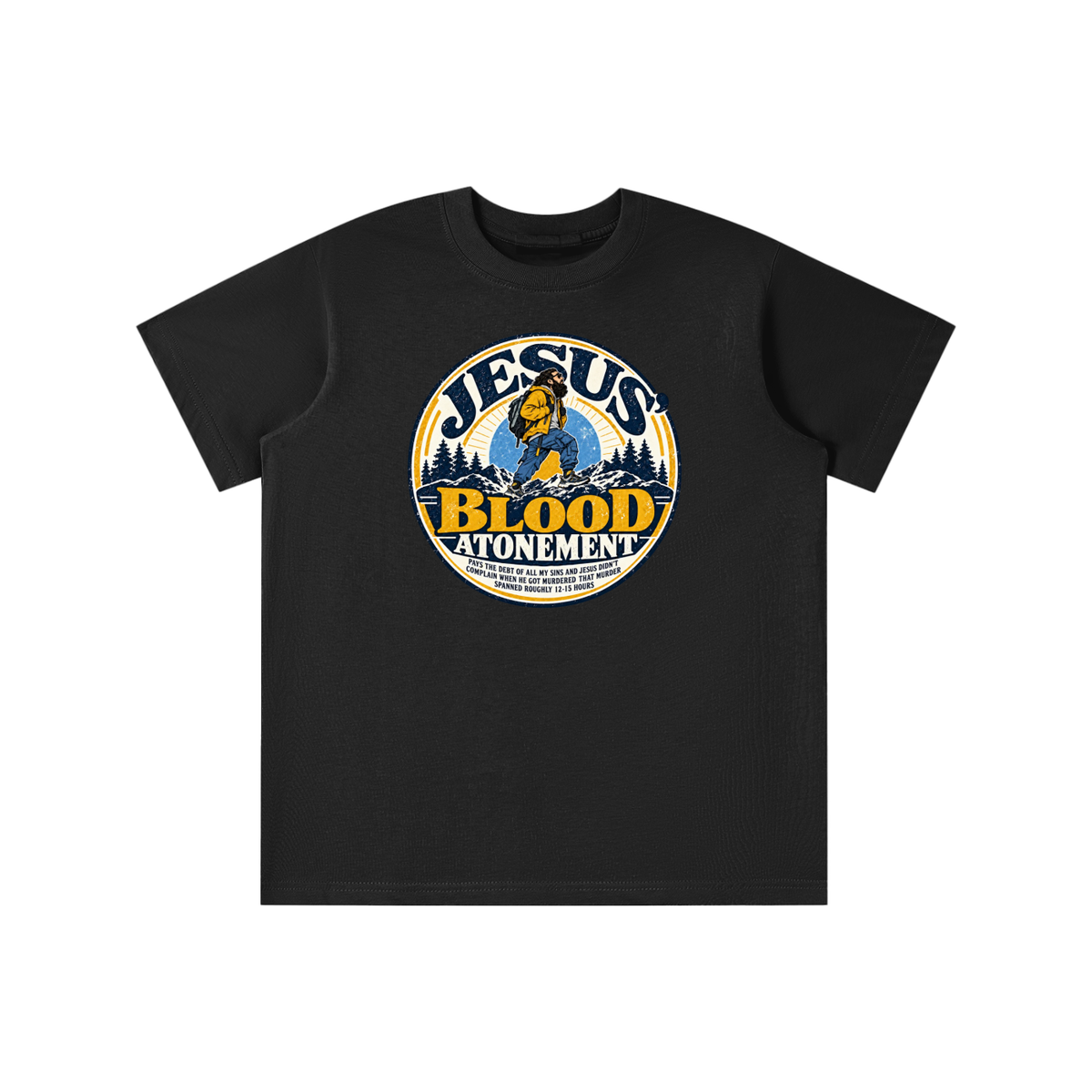 JESUS' BLOOD ATONEMENT PAYS THE DEBT OF ALL MY SINS AND JESUS DIDN'T COMPLAIN WHEN HE GOT MURDERED THAT MURDER SPNNED ROUGHLY 12-15 HOURS youth T-shirt