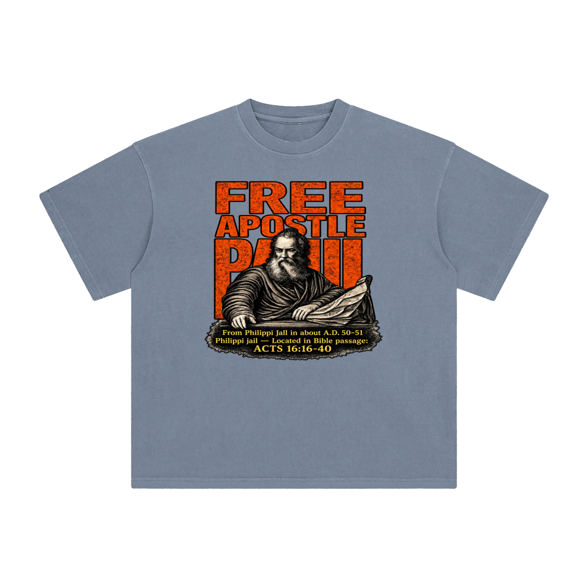 free apostle Paul from Philippi jail in about a.d. 50-51 Philippi jail - located in bible passage: acts 16:16-40 T-Shirt