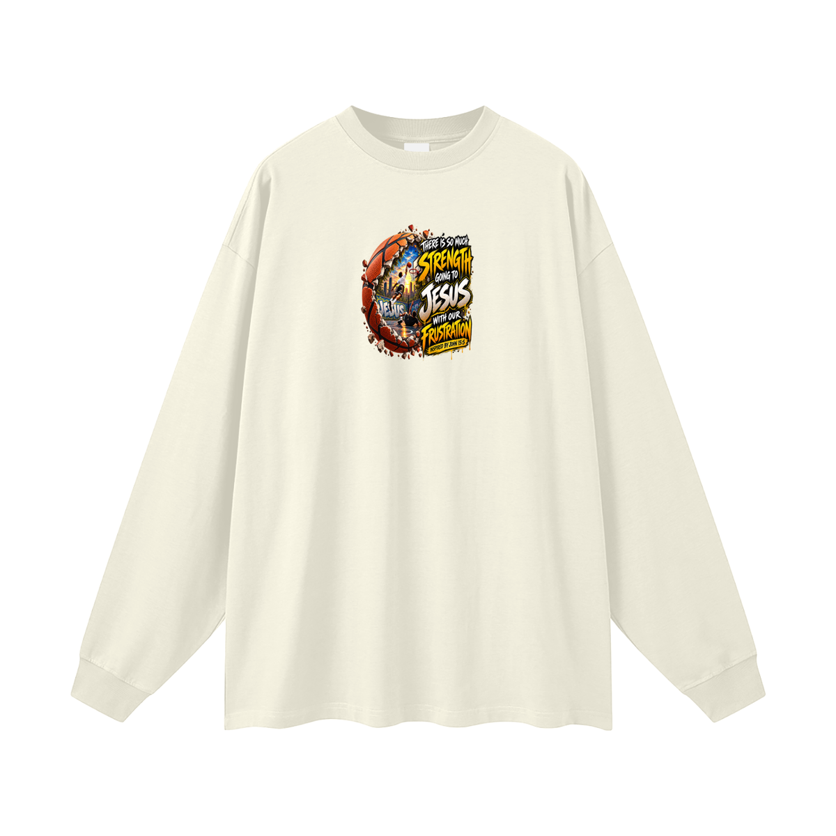 THERE IS SO MUCH STRENGTH GOING TO JESUS WITH OUR FRUSTRATION INSPIRIED BY JOHN 15:5 Long Sleeve T-Shirt