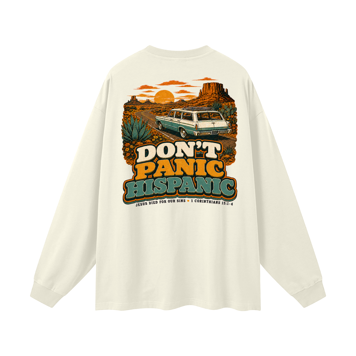 Don't Panic Hispanic  Long Sleeve T-Shirt