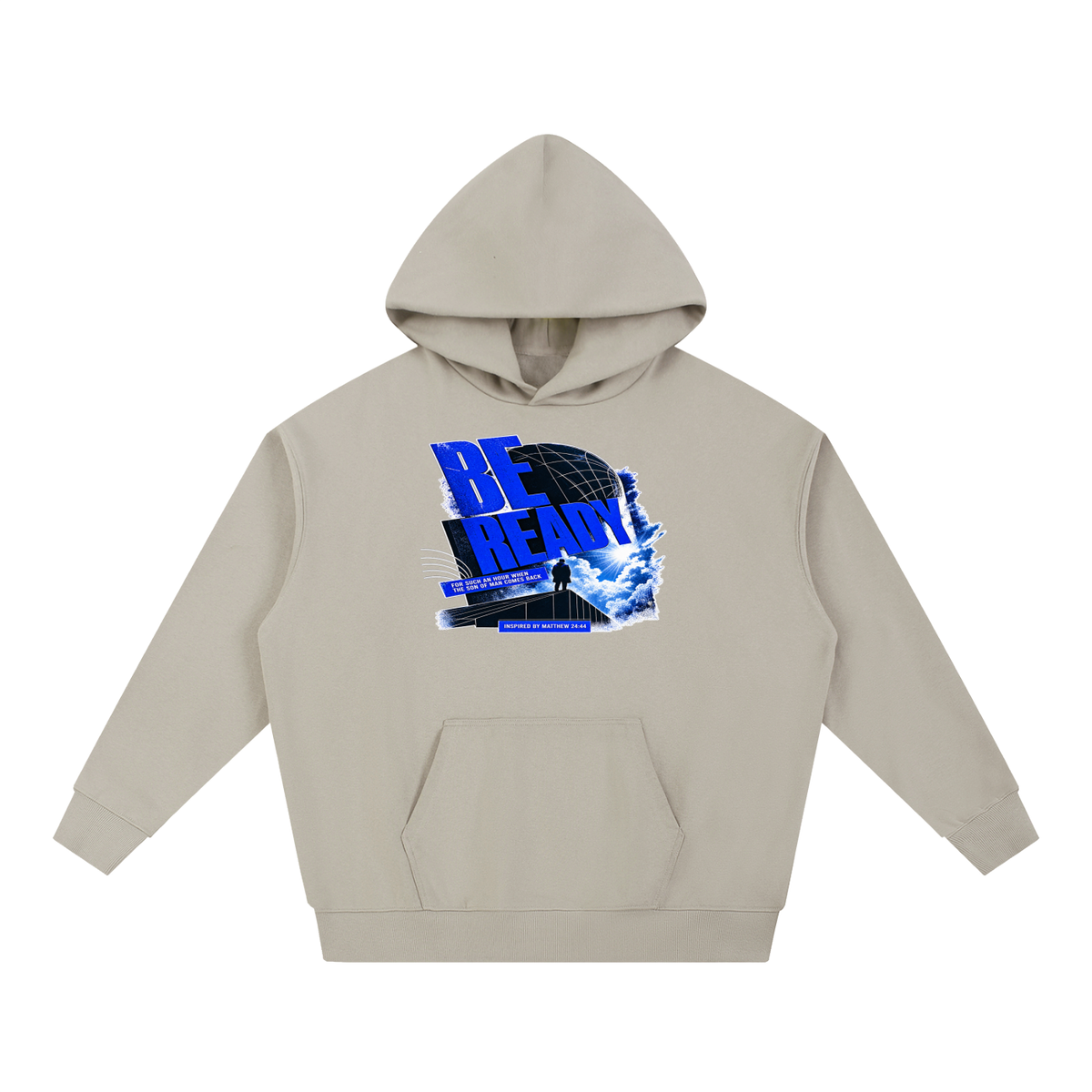 BE READY FOR SUCH AN HOUR WHEN THE SON OF MAN COMES BACK INSPIRED BY MATTHEW 24:44 Hoodie