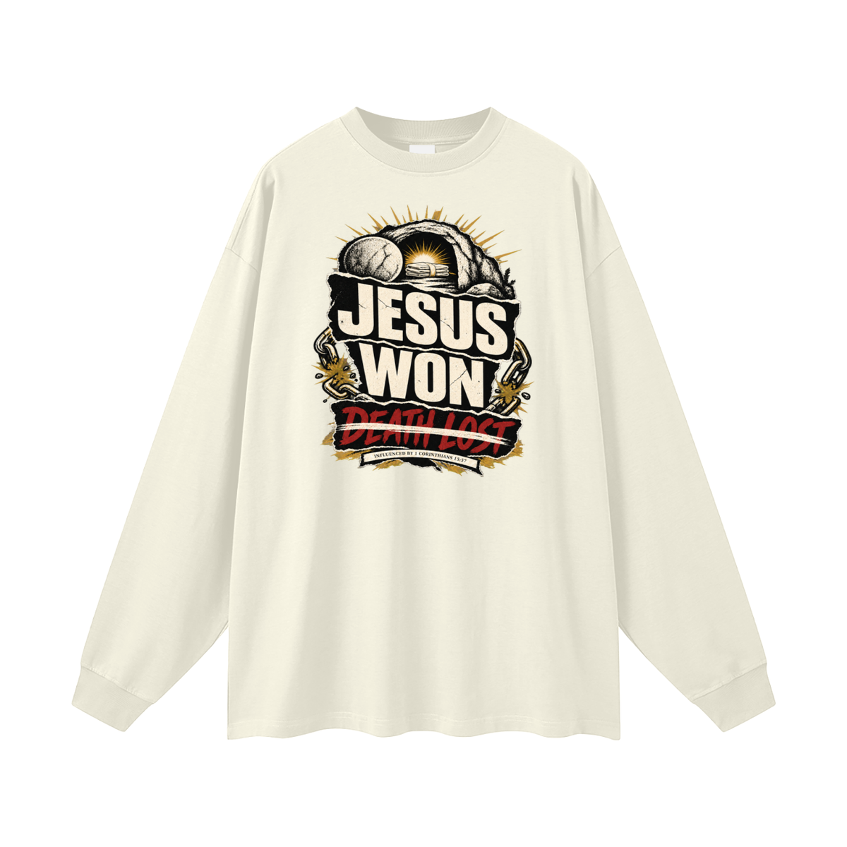 JESUS WON DEATH LOST INFLUENCED BY 1 CORINTHIANS 15:57 Long Sleeve T-Shirt