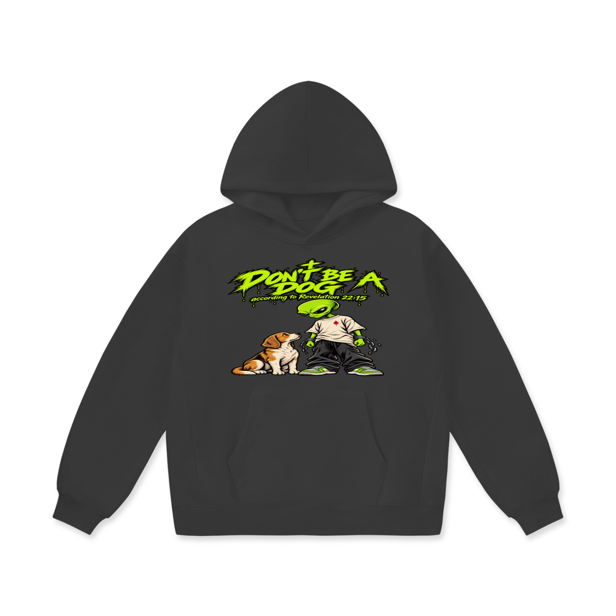 DON'T BE A DOG according to Revelation 22:15 Hoodie