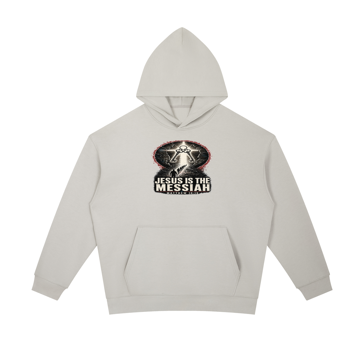 JESUS IS THE MESSIAH + MATTHEW 16:19 Hoodie