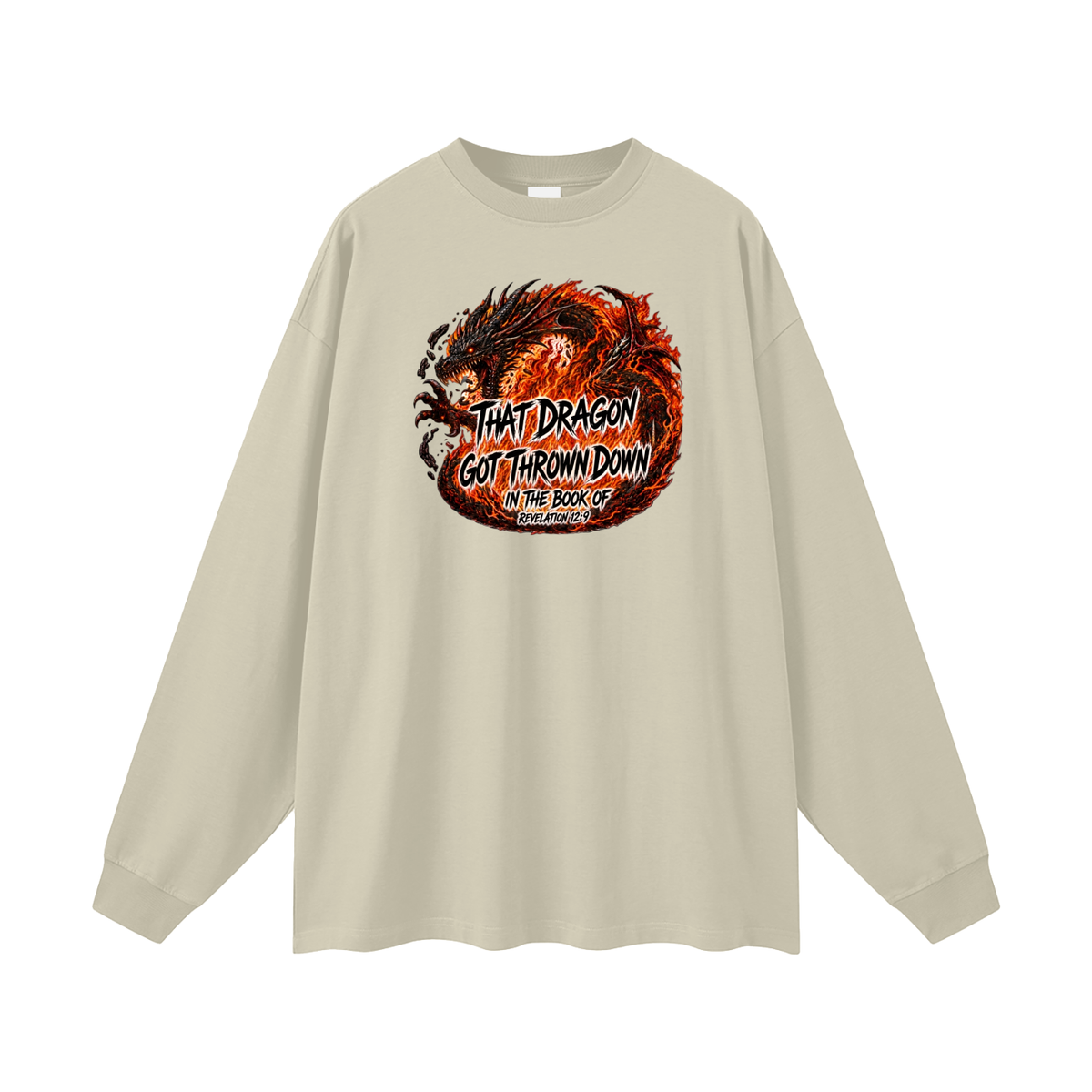 THAT DRAGON GOT THROWN DOWN IN THE BOOK OF REVELATION 12:9 Long Sleeve T-Shirt
