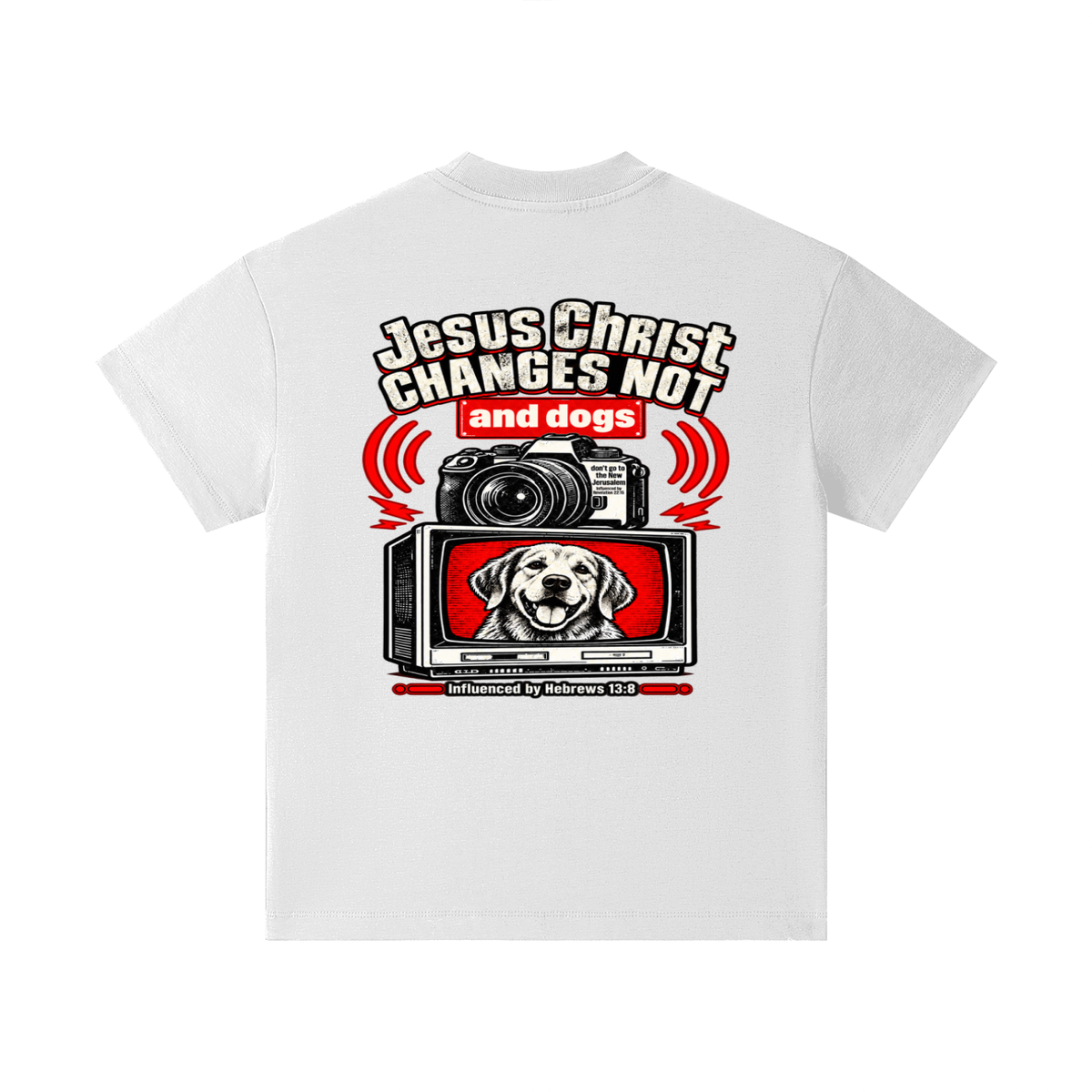 Jesus ChRIST CHANGES NOT and dogs don't go to the New Jerusalem Influenced by Revelation 22:15 Influenced by Hebrews 13:8 Kids T-Shirt