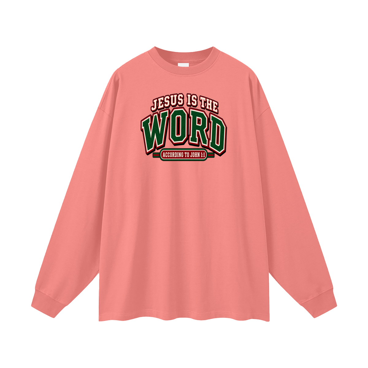 JESUS IS THE WORD ACCORDING TO JOHN 1:1 Long Sleeve T-Shirt