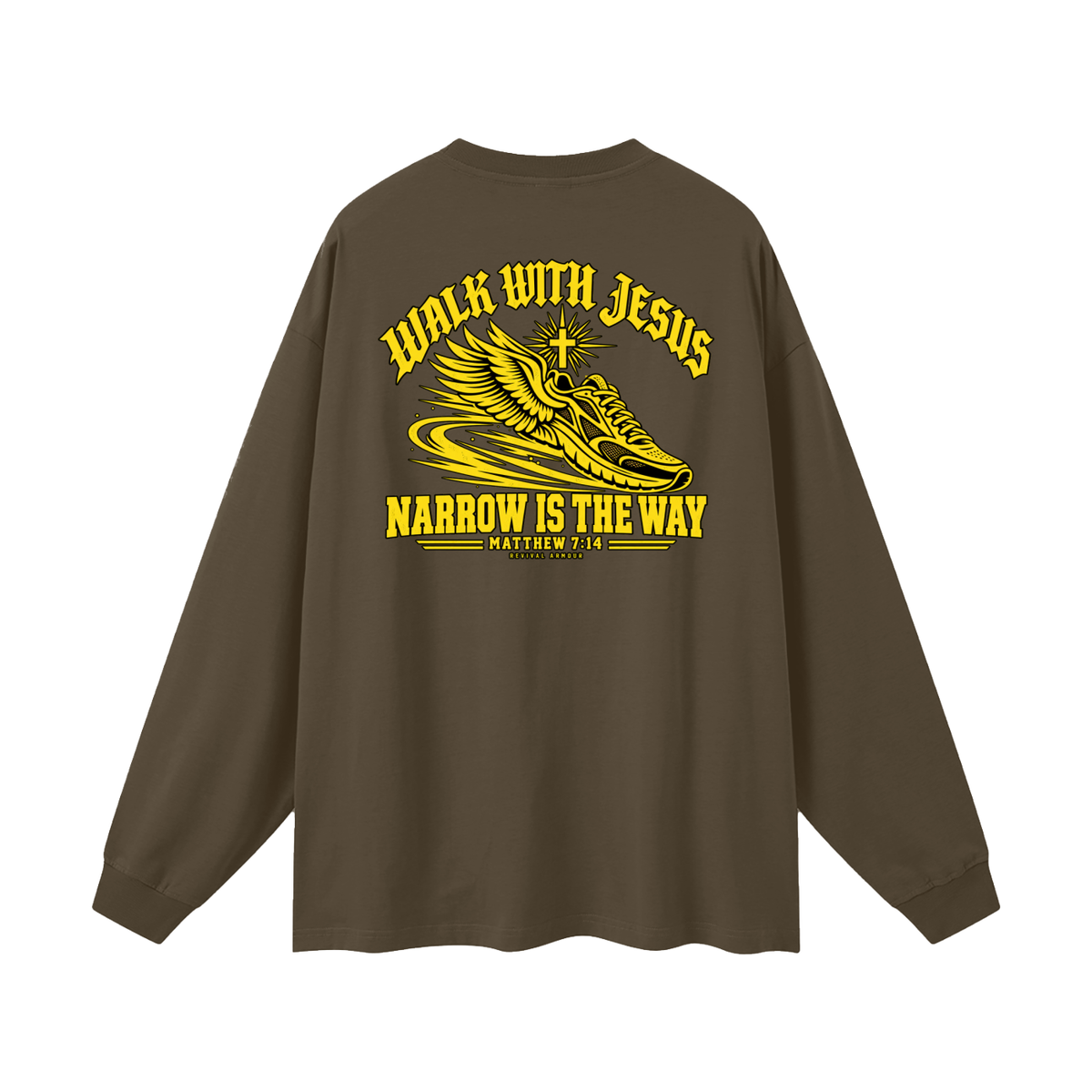 WALK WITH JESUS NARROW IS THE WAY - MATTHEW 7:14 - REVIVAL ARMOUR Long Sleeve T-Shirt