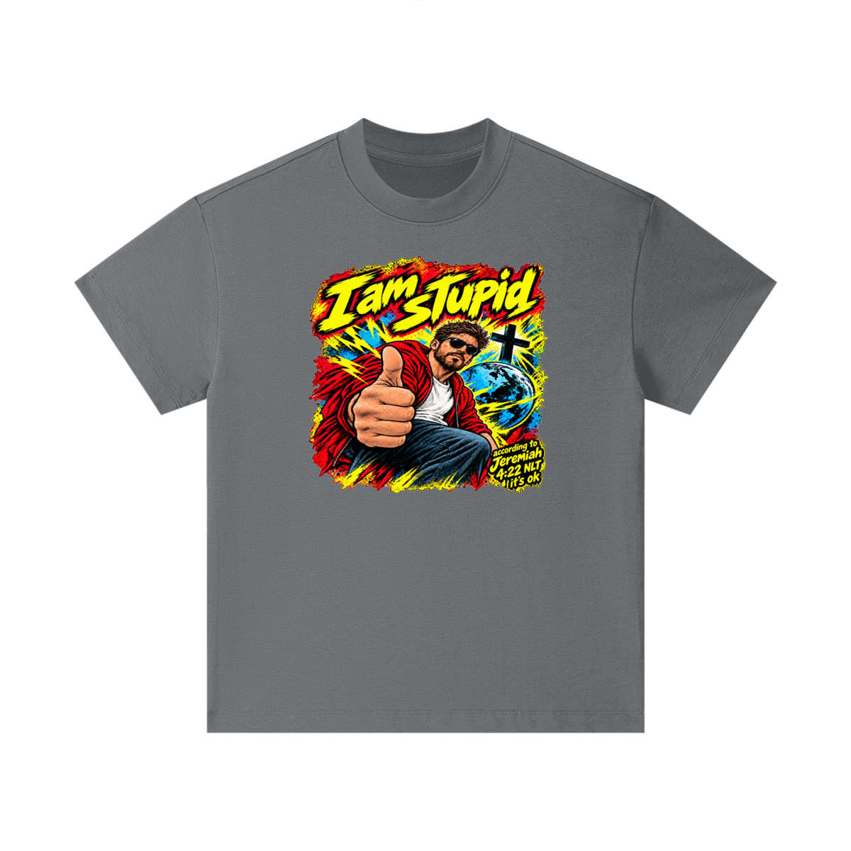 I am STUPid according to Jeremiah 4:22 NLT it's ok Kids T-Shirt