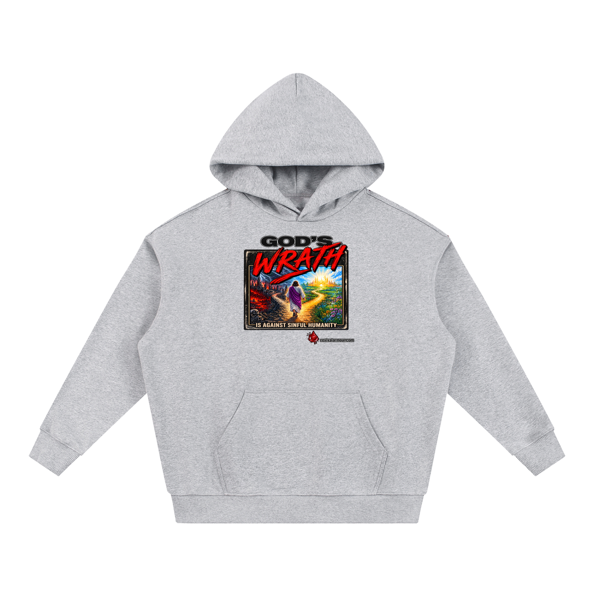 GOD'S WRATH IS AGAINST SINFUL HUMANITY revivalarmour.com Hoodie