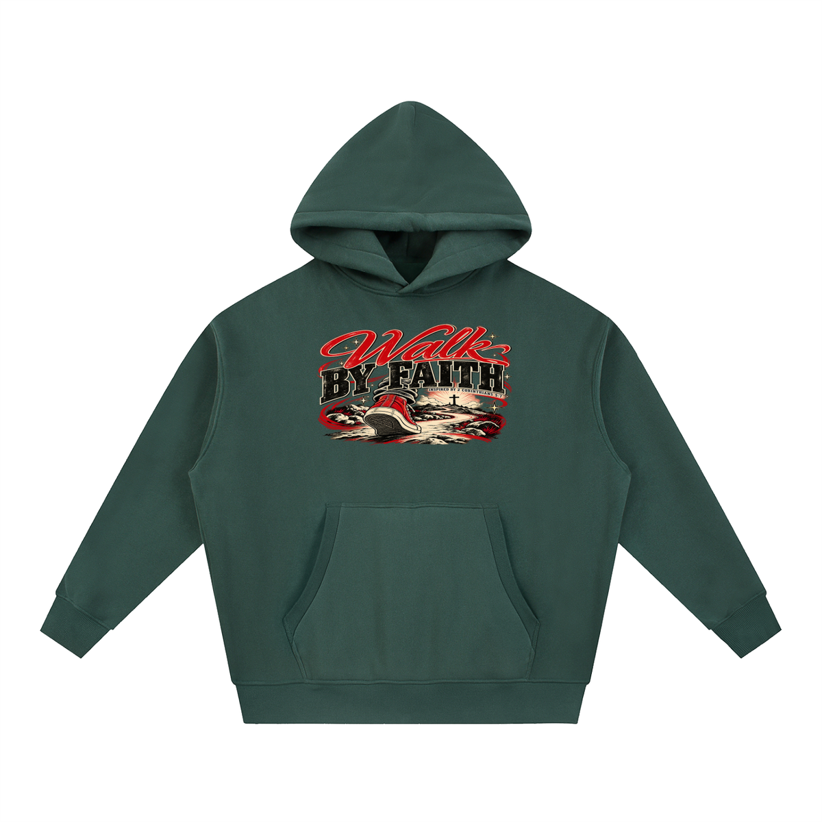 WALK BY FAITH INSPIRED BY 1 CORINTHIANS 5:7 Hoodie
