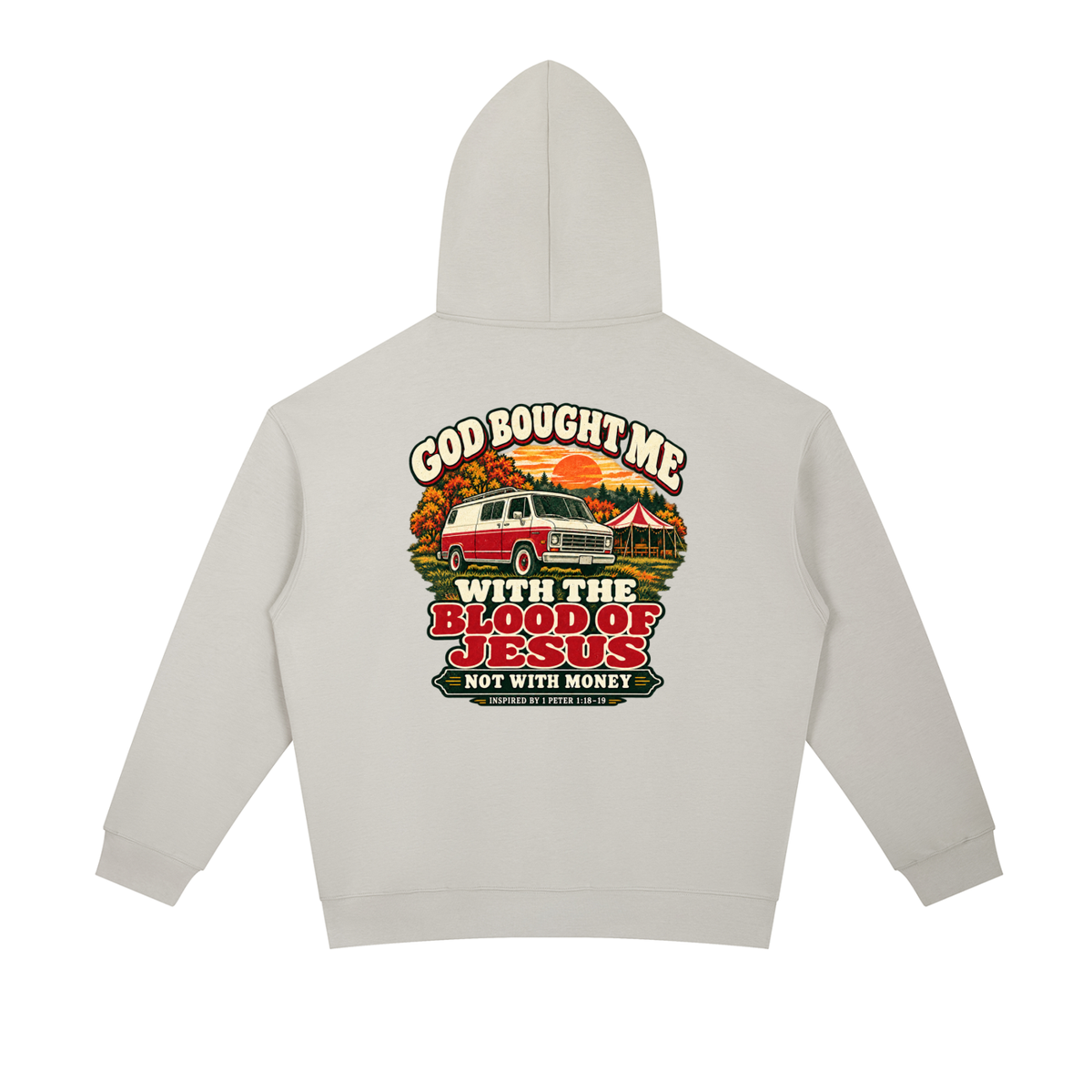 GOD BOUGHT ME WITH THE BLOOD OF JESUS NOT WITH MONEY - INSPIRED BY 1 PETER 1:18-19 - Hoodie