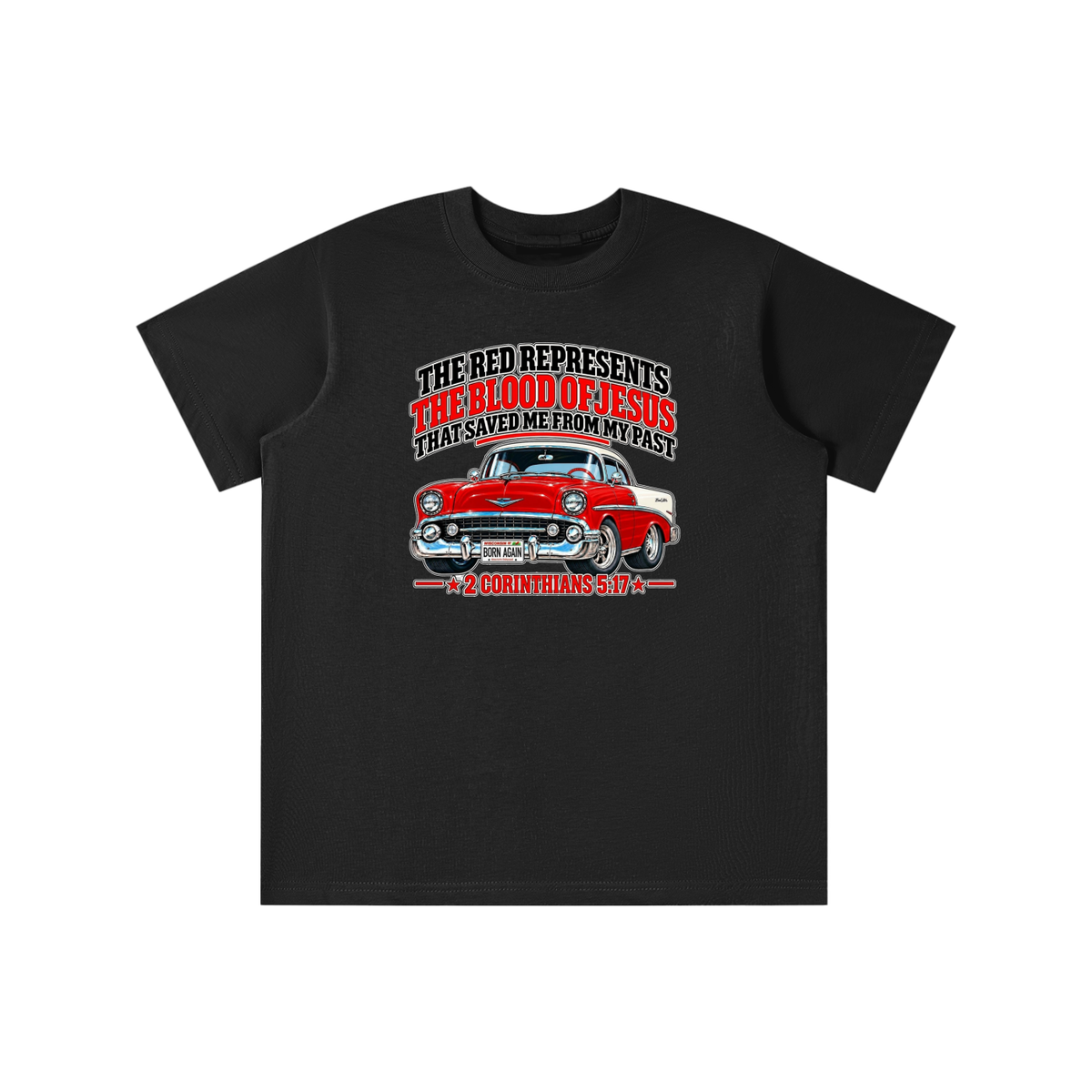 THE RED REPRESENTS THE BLOOD OF JESUS THAT SAVED ME FROM MY PAST *2 CORINTHIANS 5:17*  youth T-shirt