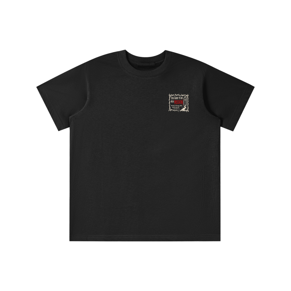 You have to be on a mission youth T-shirt