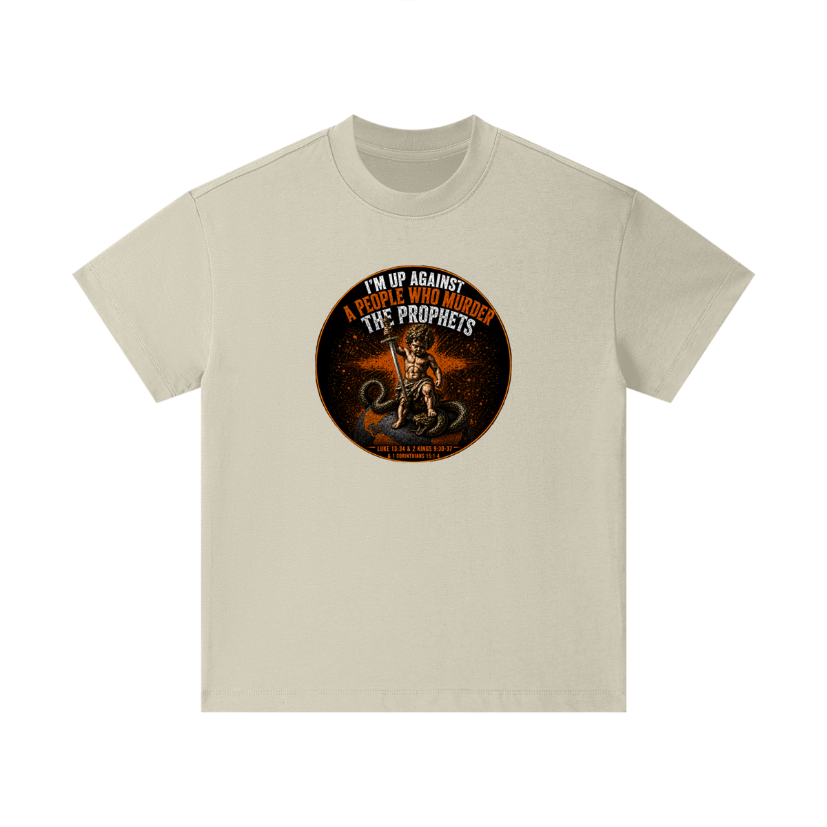 I'm up against a people who murder the prophets Kids' T-Shirt
