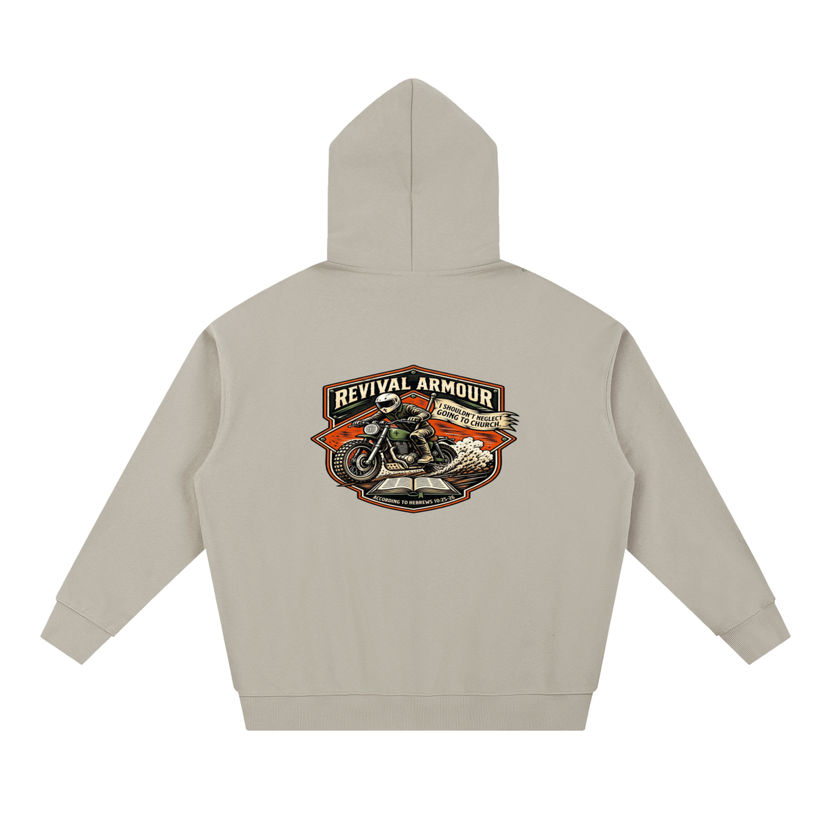 THE WAGE OF SIN IS DEATH REVIVAL ARMOUR I SHOULDN'T NEGLECT GOING TO CHURCH. ACCORDING TO HEBREWS 10:25-26 Hoodie