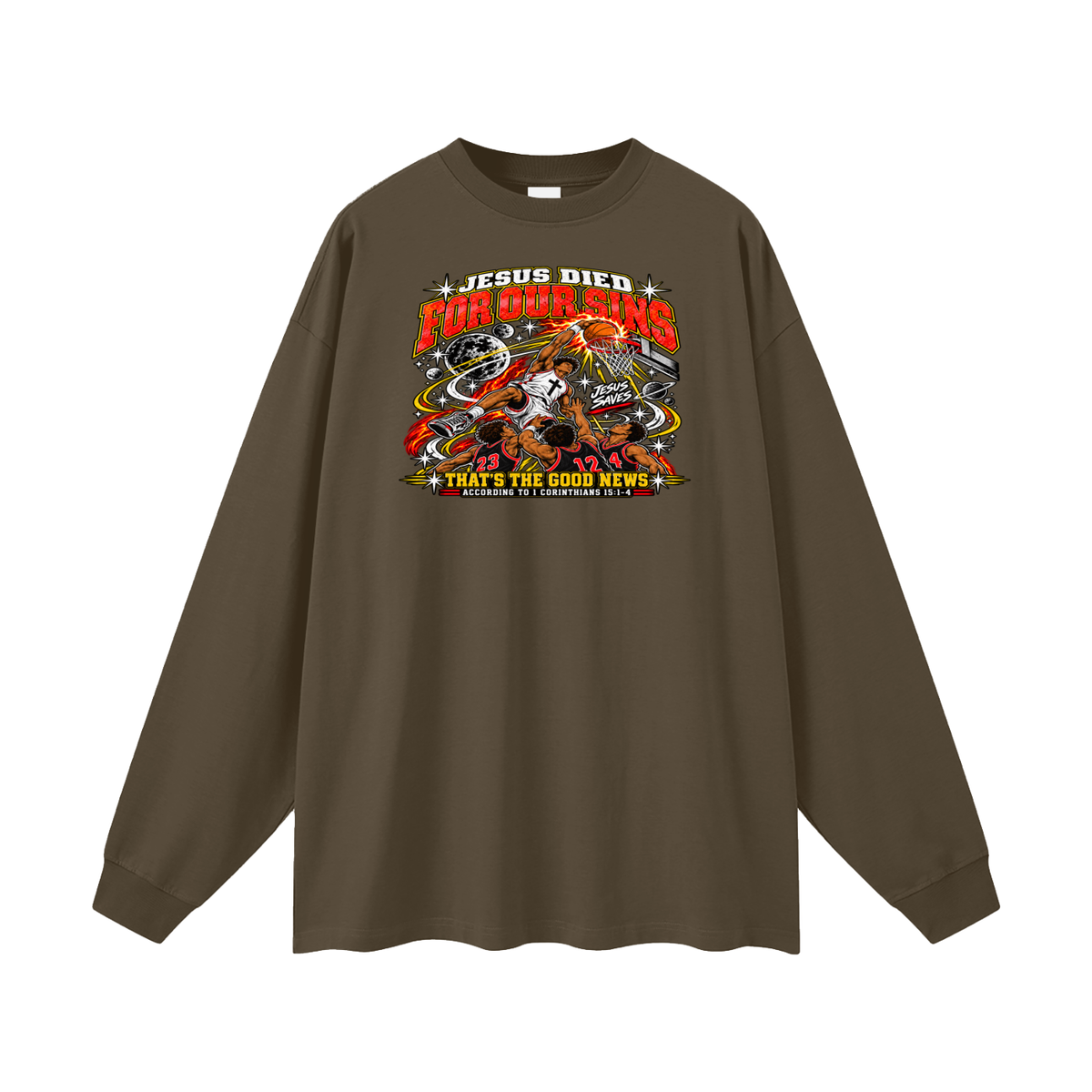 Jesus died for our sins that's the good news according to 1 Corinthians 15:1-4 Long Sleeve T-Shirt