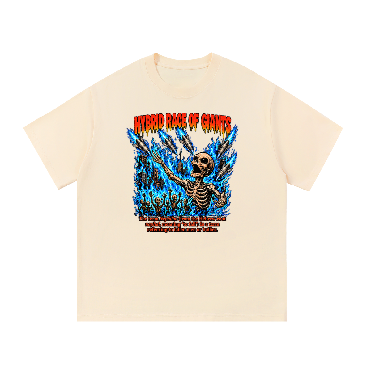 HYBRID RACE OF GIANTS the term nephilim (from the hebrew root naphal, meaning 'to fall') is a term referring to fallen men or bullies. T-Shirt