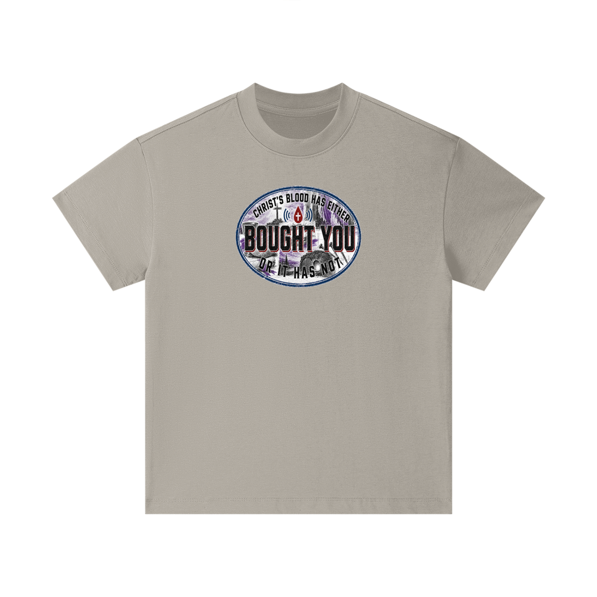 CHRIST'S BLOOD HAS EITHER BOUGHT YOU OR IT HAS NOT Kids T-Shirt