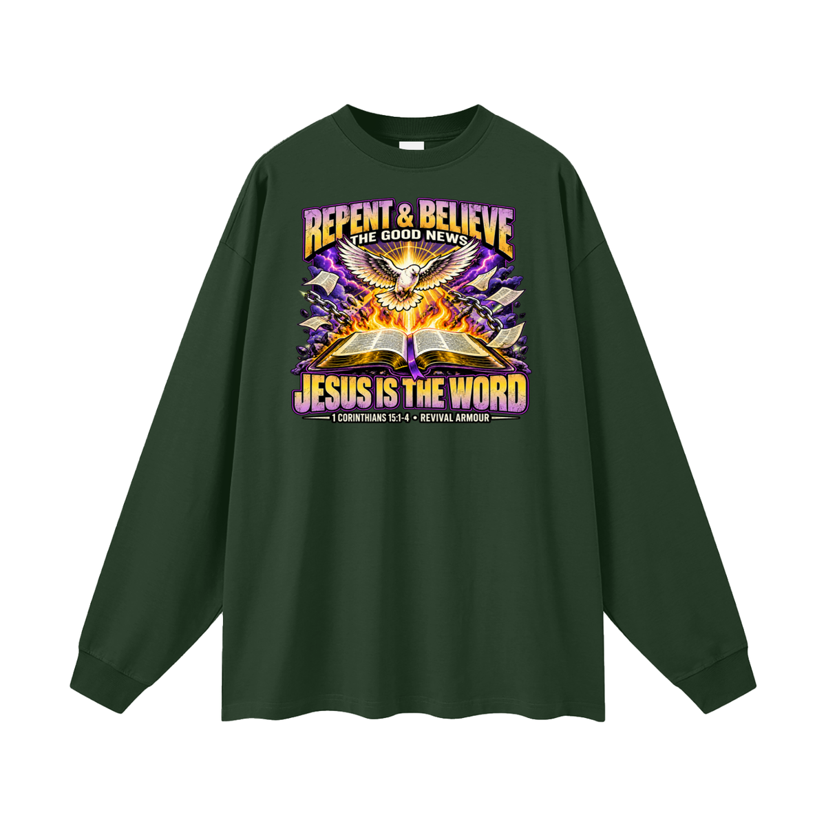 REPENT & BELIEVE THE GOOD NEW JESUS IS THE WORD 1 CORINTHIANS 15:1-4 REVIVAL ARMOUR Long Sleeve T-Shirt
