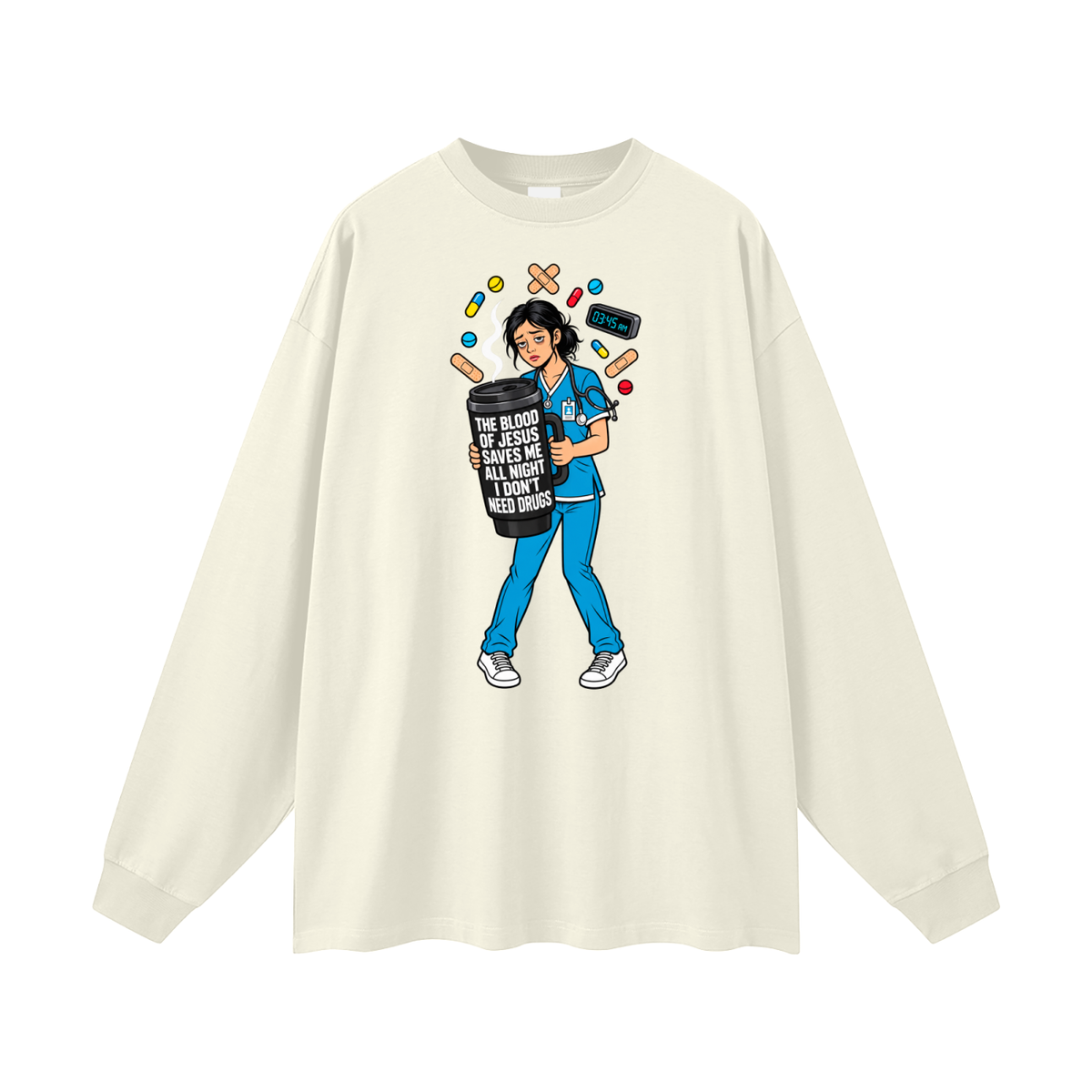 THE BLOOD OF JESUS SAVES ME ALL NIGHT I DON'T NEED DRUGS Long Sleeve T-Shirt