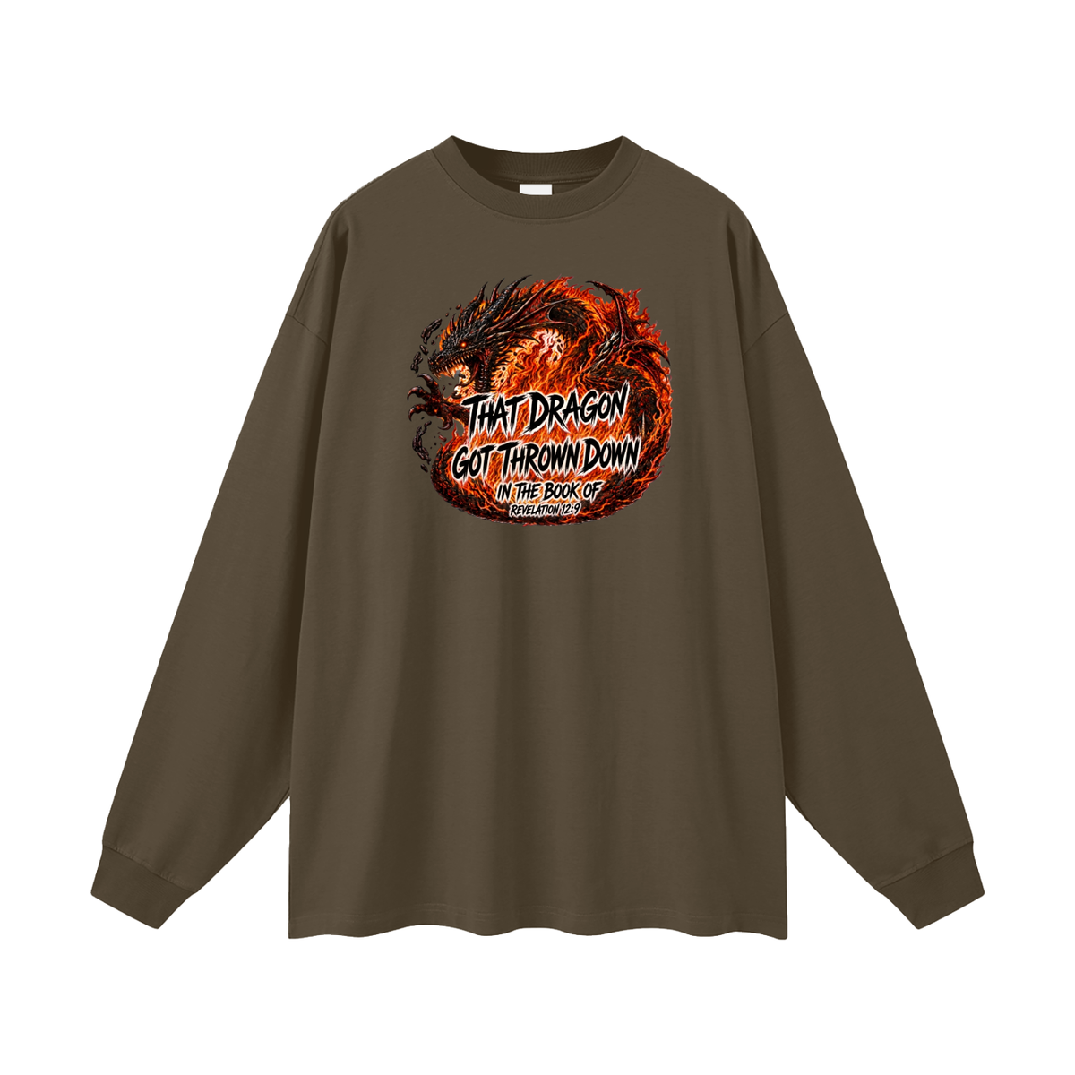 THAT DRAGON GOT THROWN DOWN IN THE BOOK OF REVELATION 12:9 Long Sleeve T-Shirt