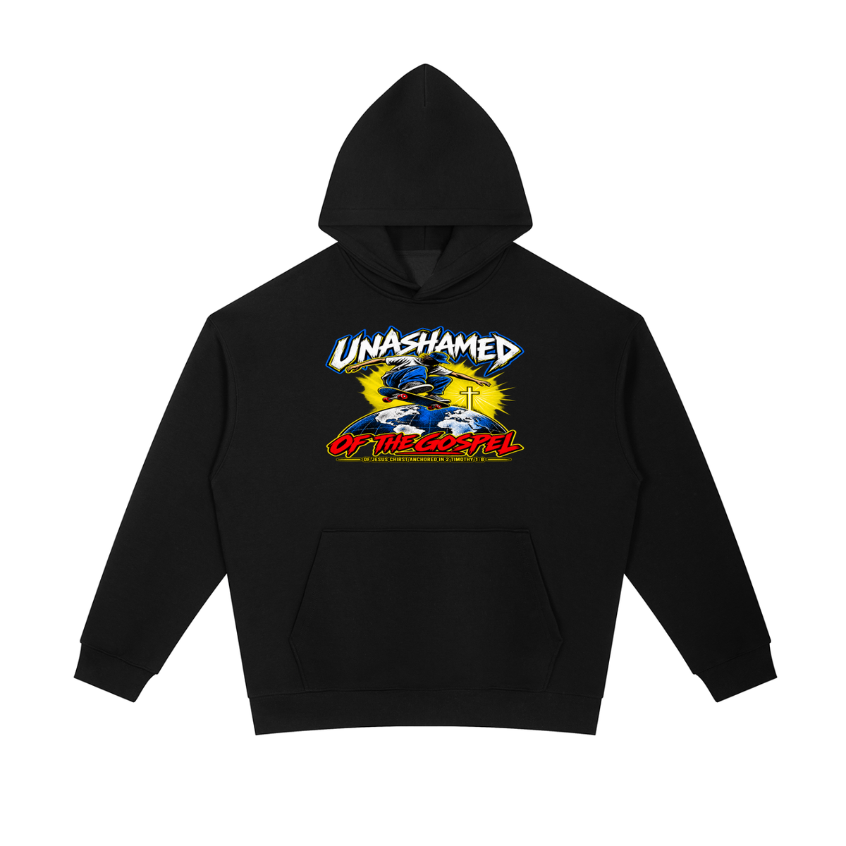 UNASHAMED OF THE GOPEL OF JESUS CHIRST ANCHORED IN 2 TIMOTHY 1:8 Hoodie