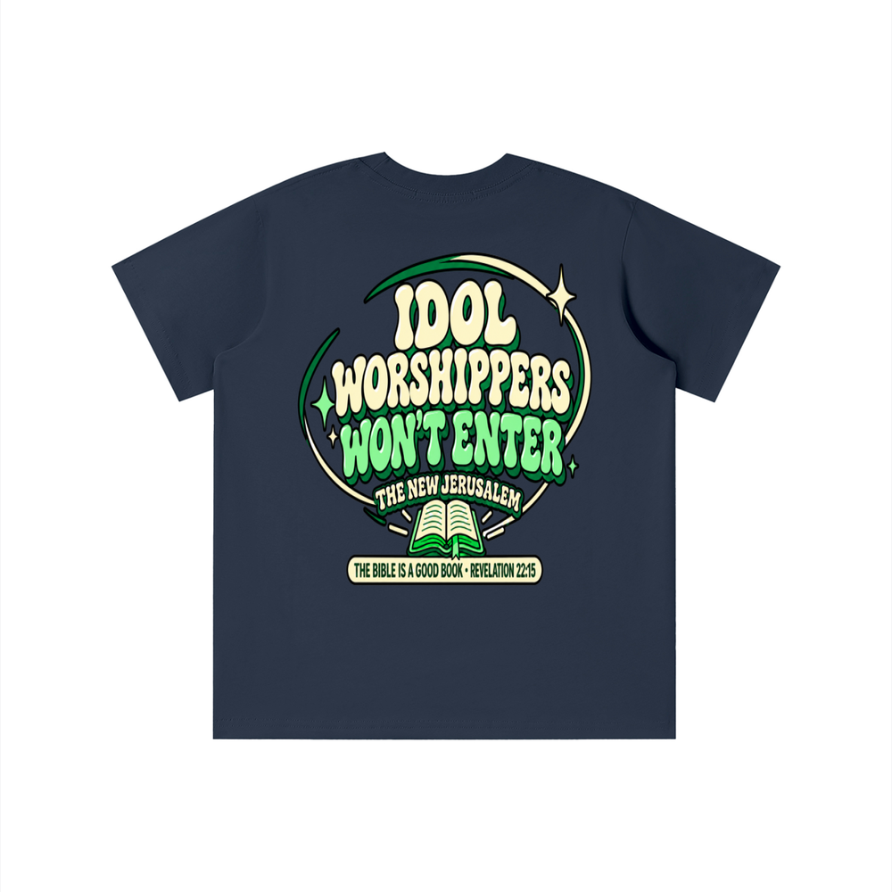 Idol worshippers won't enter the New Jerusalem youth T-shirt