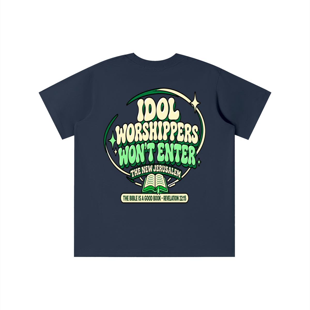 Idol worshippers won't enter the New Jerusalem youth T-shirt