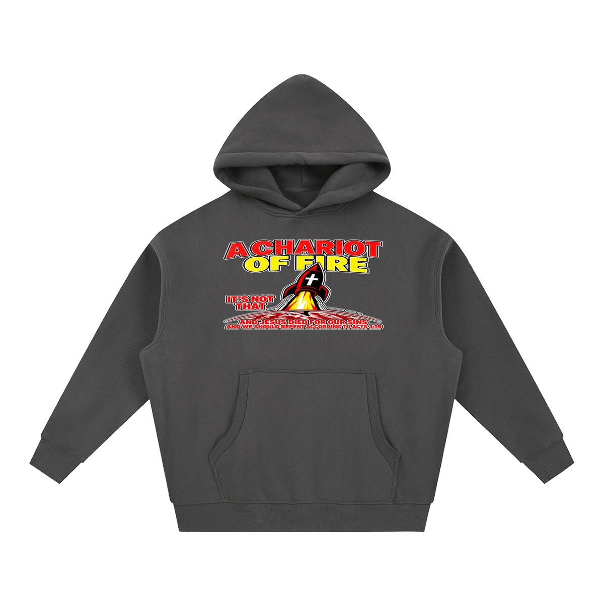 A CHARIOT OF FIRE IT'S NOT THAT AND JESUS DIED FOR OUR SINS AND WE SHOULD REPENT ACCORDING TO ACTS 3:19 Hoodie