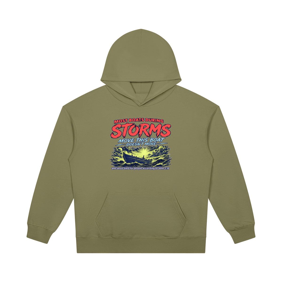 MOST BOATS DURING STORMS MOVE THIS BOAT DOESN'T MOVE and Jesus died for our people according to John 3:16 Hoodie