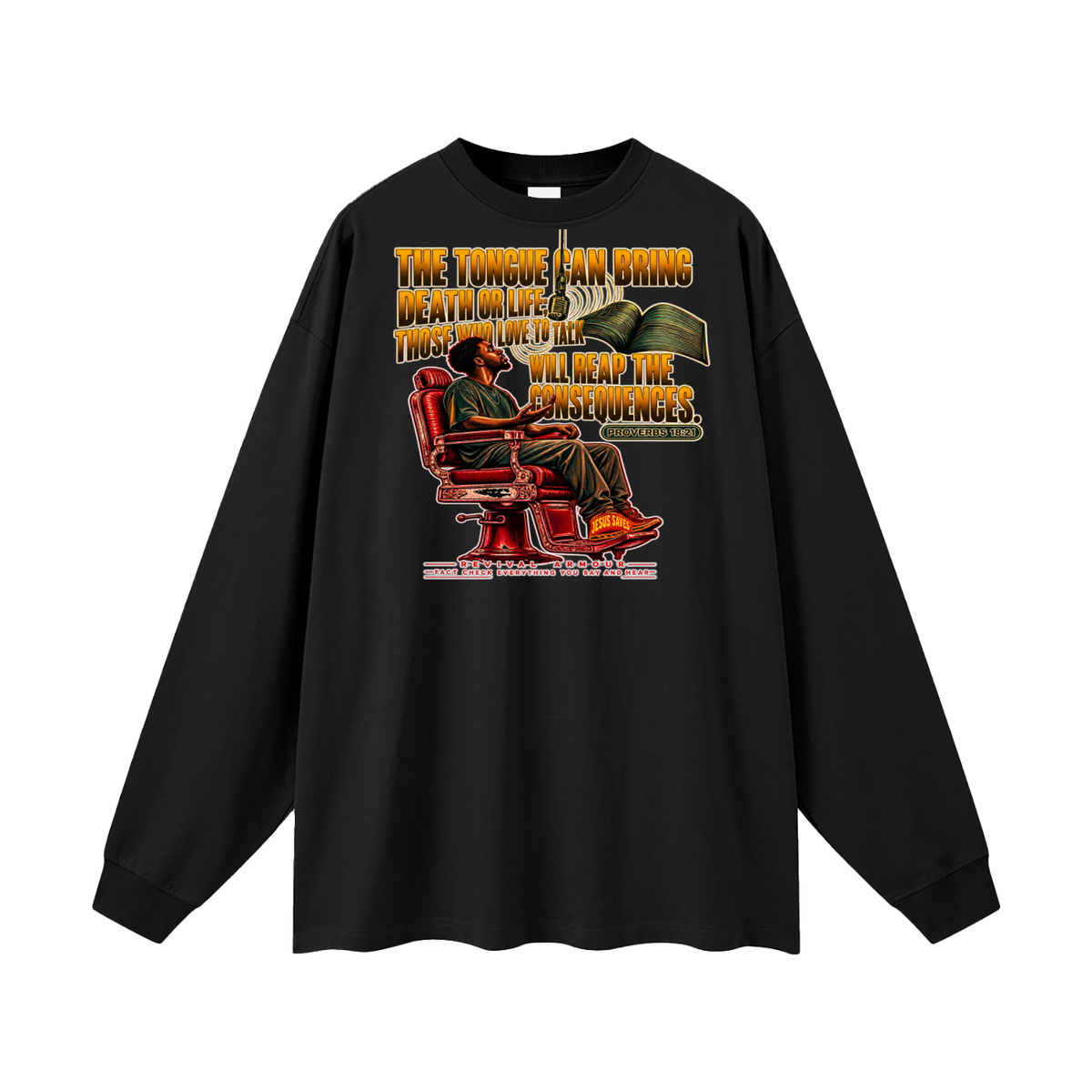 PROVERBS 18:21 NLT Long Sleeve T-Shirt