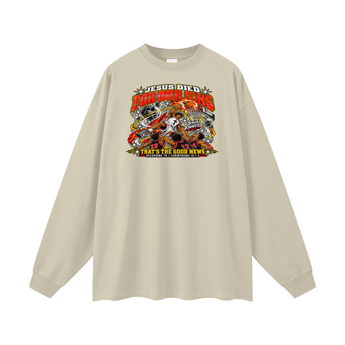 Jesus died for our sins that's the good news according to 1 Corinthians 15:1-4 Long Sleeve T-Shirt