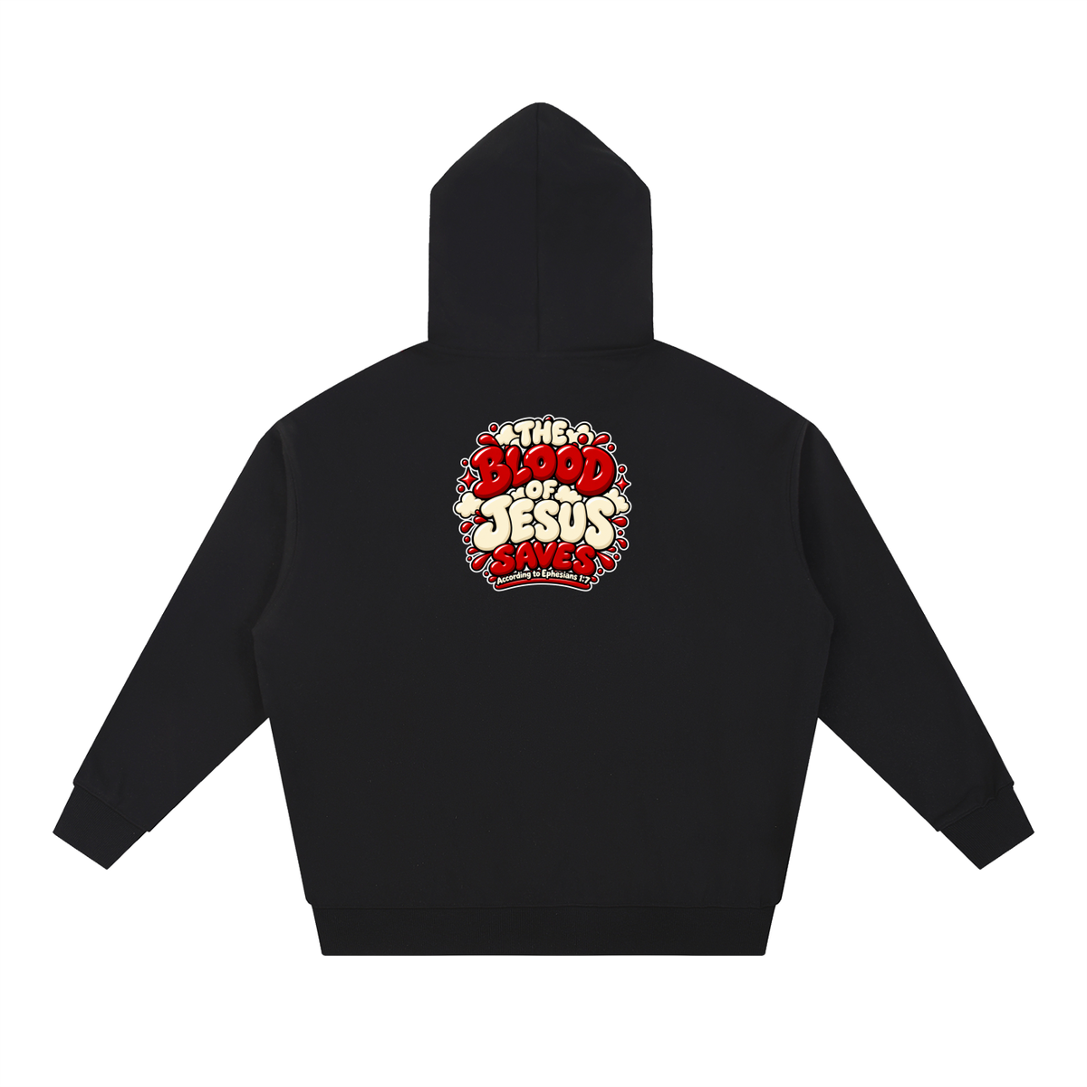 THE BLOOD OF JESUS SAVES ACCORDING TO EPHESIANS 1:7 Hoodie