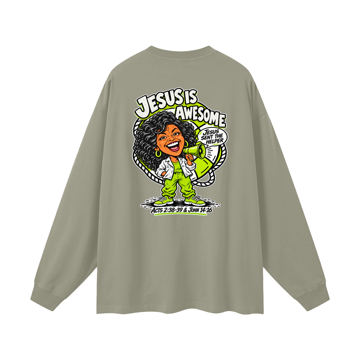 JESUS IS AWESOME JESUS SENT THE HELPER Long Sleeve T-Shirt
