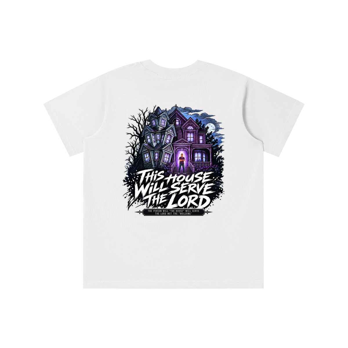 JESUS IS LORD ACCORDING TO JOHN 10:30 THIS HOUSE WiLL SERVE THE LORD THE PERSON WILL "THE HOUSE" WILL SERVE THE LORD NOT THE "BUILDING" youth T-shirt