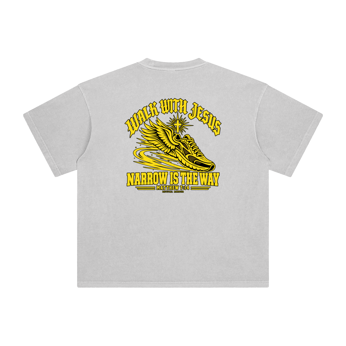 WALK WITH JESUS NARROW IS THE WAY - MATTHEW 7:14 - REVIVAL ARMOUR T-Shirt
