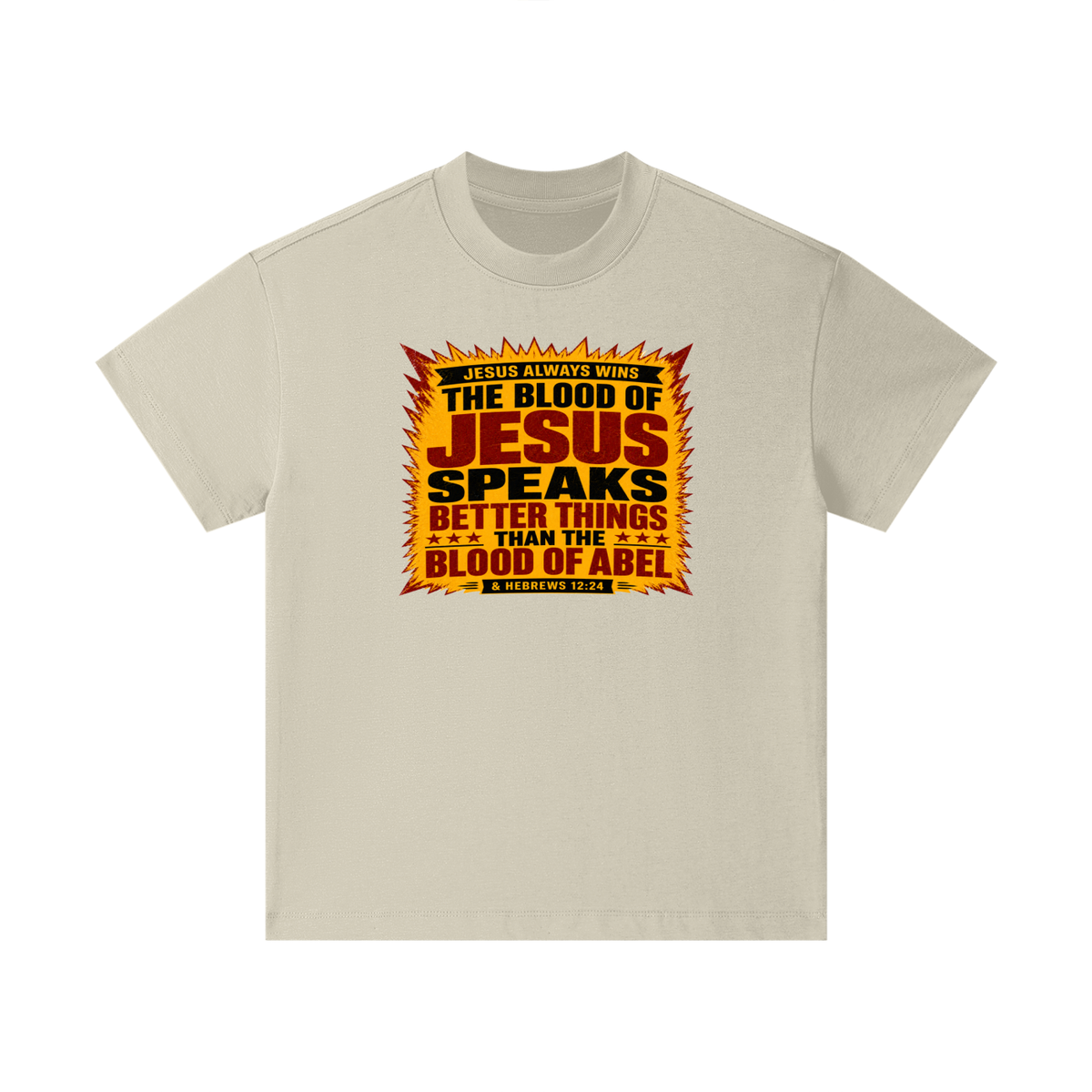 JESUS ALWAYS WINS THE BLOOD OF JESUS SPEAKS BETTER THINGS THAN THE BLOOD OF ABEL & HEBREWS12:24 Kids T-Shirt
