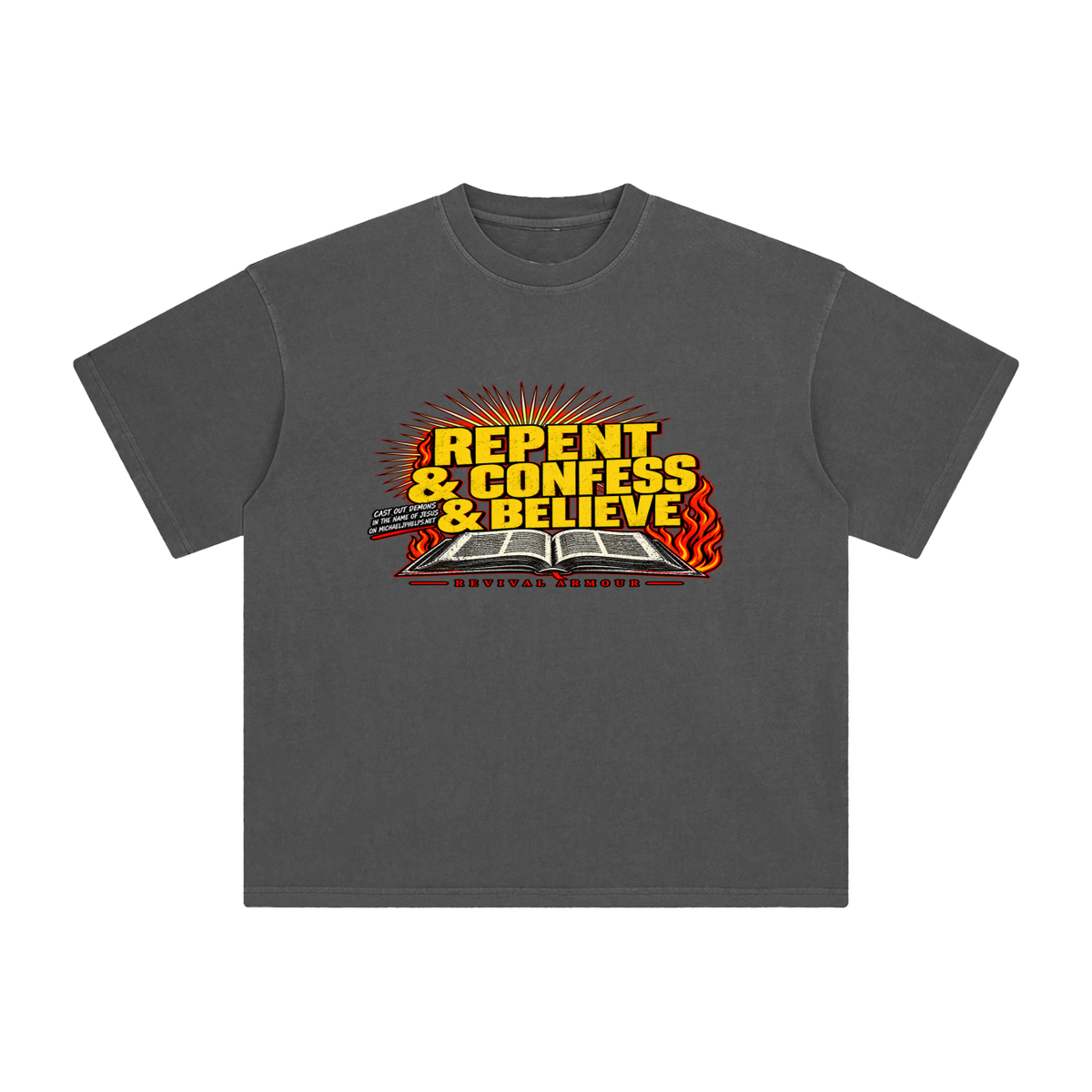 REPENT & CONFESS & BELIEVE T-Shirt