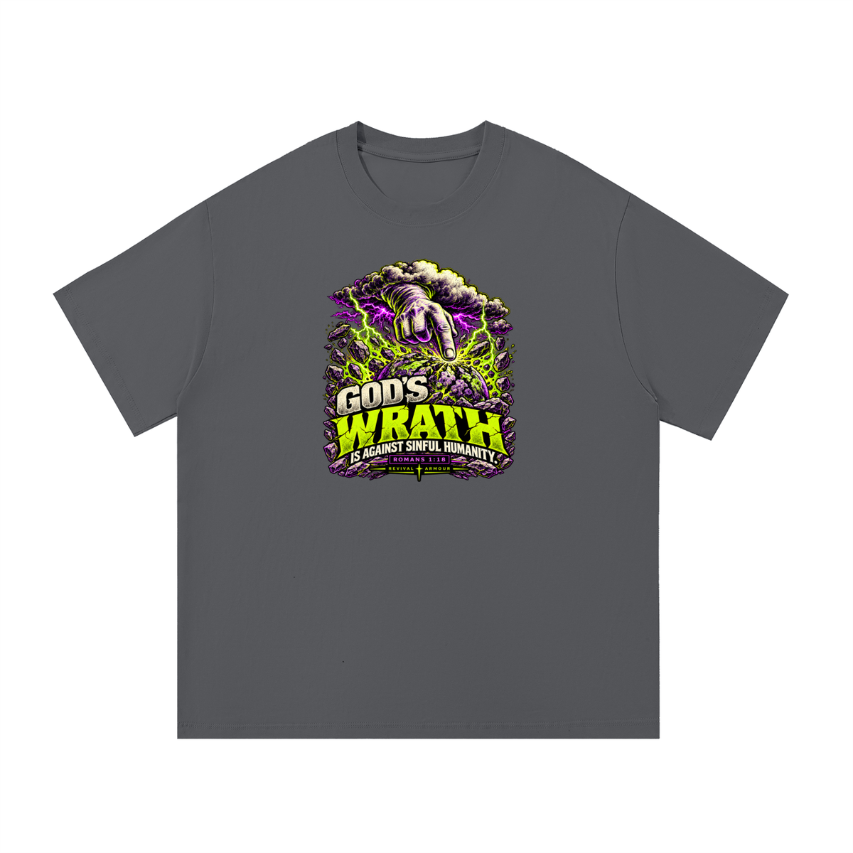 GOD'S WRATH IS AGAINST SINFUL HUMANITY [ROMANS 1:18] T-Shirt