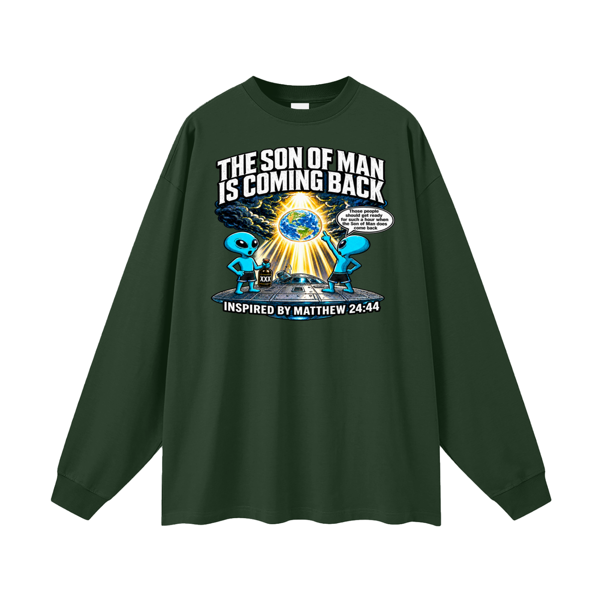THE SON OF MAN IS COMING BACK Those people should get ready for such a hour when the Son of Man does come back INSPIRED BY MATTHEW 24:44 Long Sleeve T-Shirt