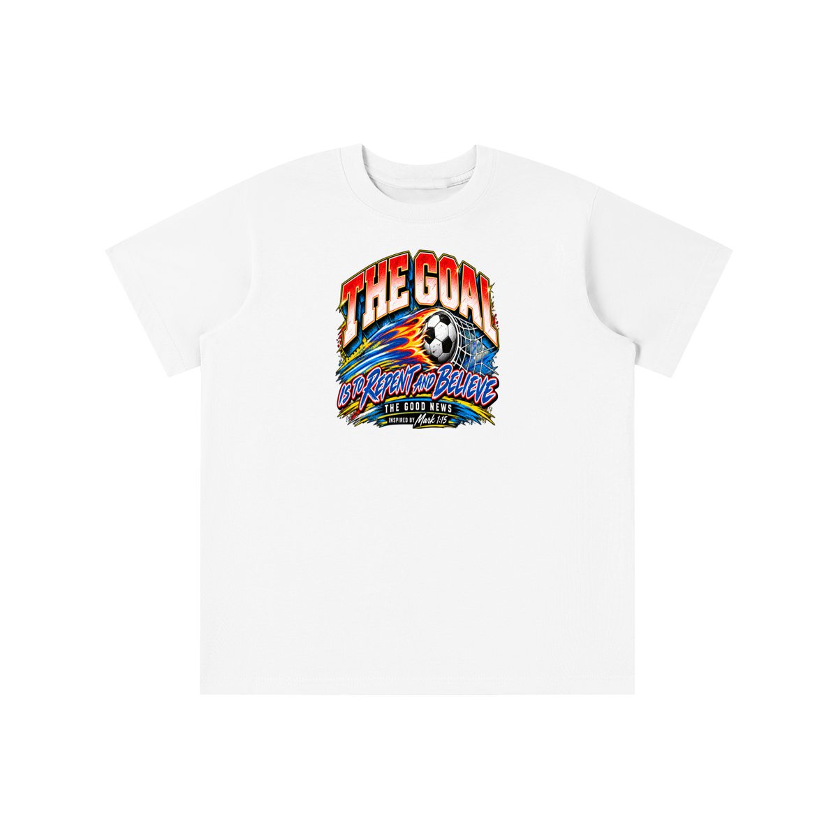THE GOAL IS TO REPENT AND BELIEVE THE GOOD NEWS INSPIRED BY MARK 1:15 youth T-shirt