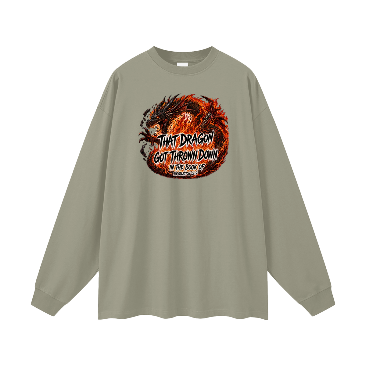 THAT DRAGON GOT THROWN DOWN IN THE BOOK OF REVELATION 12:9 Long Sleeve T-Shirt