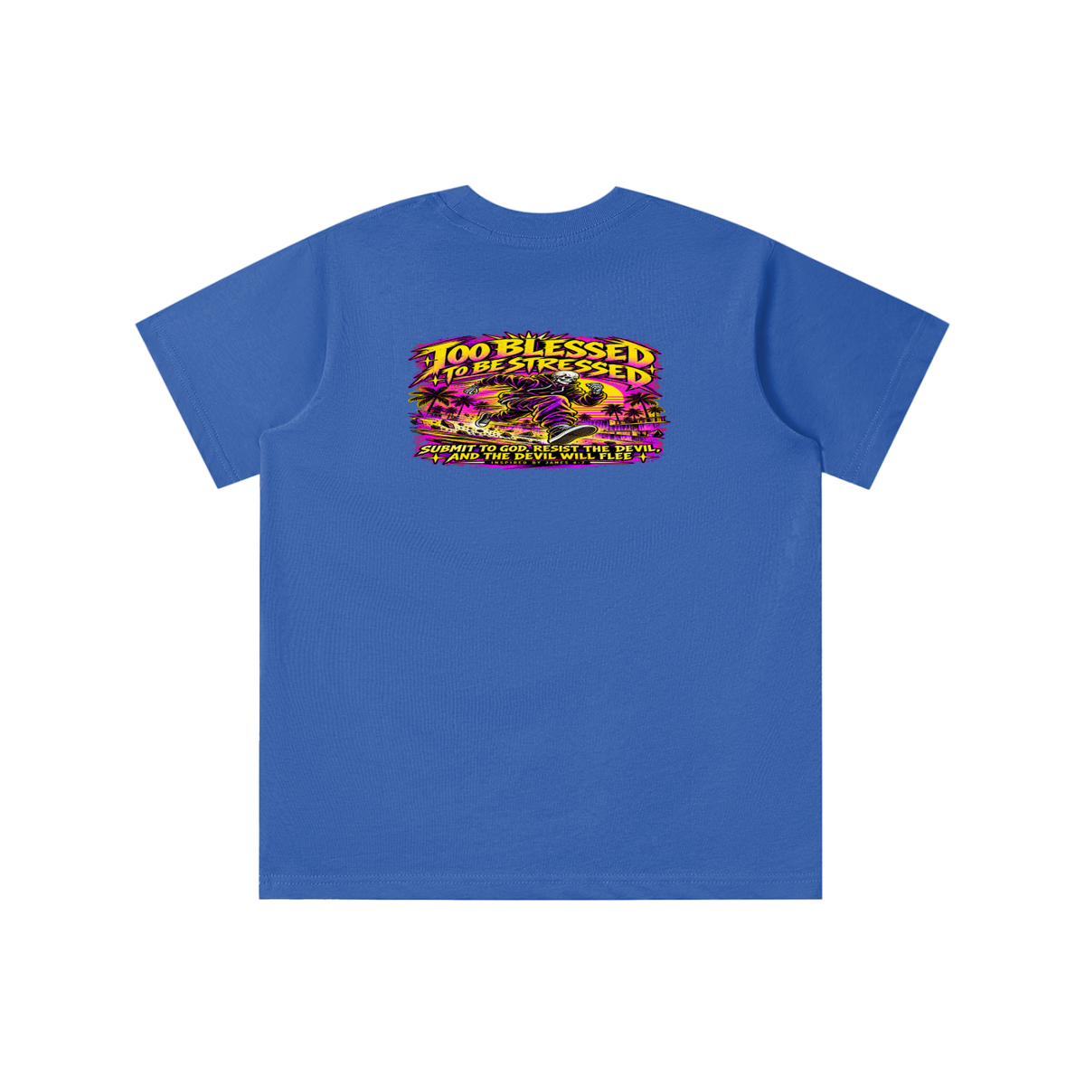 TOO BLESSED TO BE STRESSED SUMIT TO GOD, RESIST THE DEVIL, AND THE DEVIL WILL FLEE INSPIRED BY JAMES 4:7 youth T-shirt
