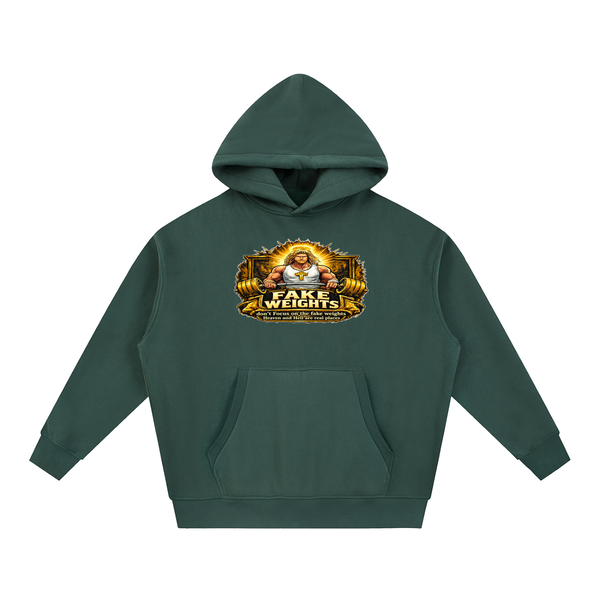 FAKE WEIGHTS don't Focus on the fake weights Heaven and Hell are real places Hoodie